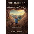 thumbnail image 1 of Pre-Owned THE PLACE OF Divine Intimacy: Where Relationship With God Changes Everything (Paperback) 1777640202 9781777640200, 1 of 1