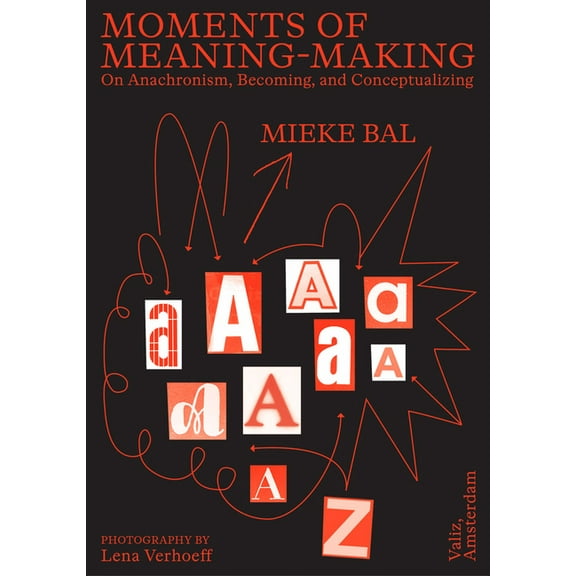 Moments of Meaning-Making: On Anachronism, Becoming, and Conceptualizing, (Paperback)