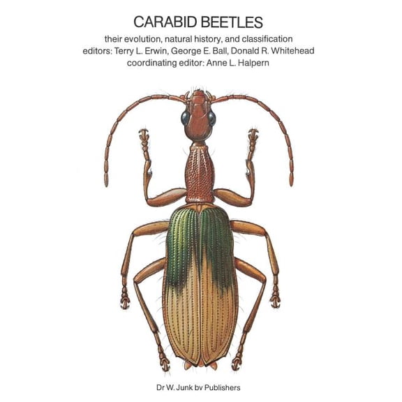 Carabid Beetles: Their Evolution, Natural History, and Classification, (Paperback)