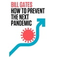 thumbnail image 2 of Pre-Owned How to Prevent the Next Pandemic (Hardcover) 0593534484 9780593534489, 2 of 2