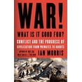 thumbnail image 1 of Pre-Owned War! What Is It Good For?: Conflict and the Progress of Civilization from Primates to Robots (Hardcover) 0374286000 9780374286002, 1 of 1