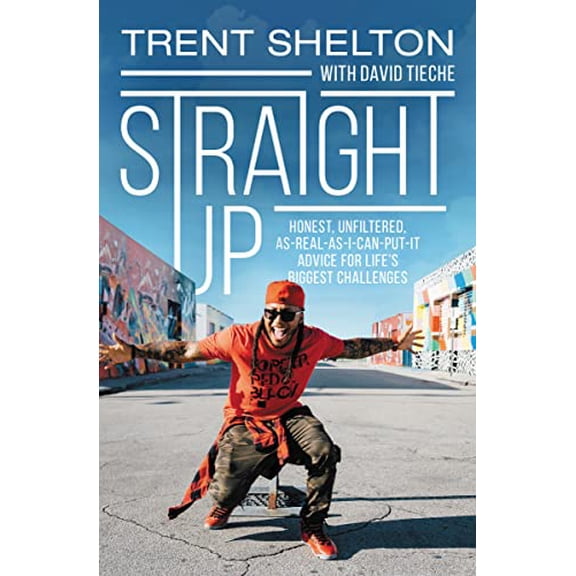 Pre-Owned Straight Up: Honest, Unfiltered, As-Real-As-I-Can-Put-It Advice for Lifes Biggest Challenges, 9780310765608, 0310765609, Hardcover,