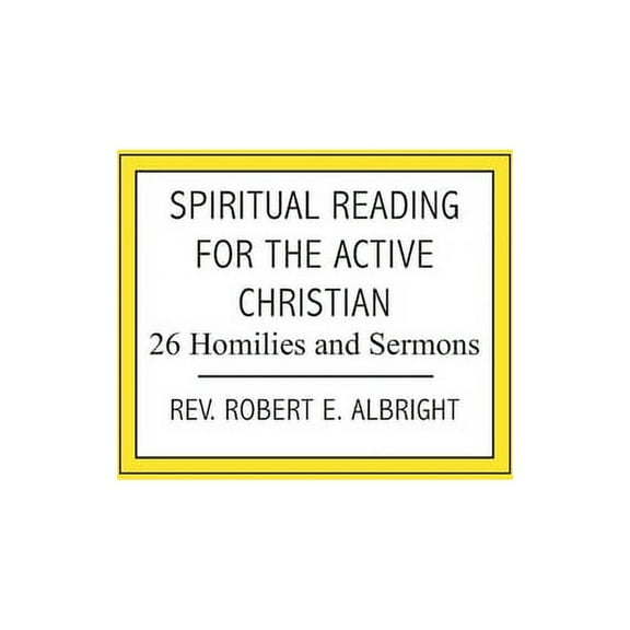 Spiritual Reading for the Active Christian: 26 Homilies and Sermons (Paperback)