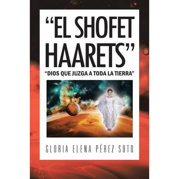 El Shofet Haarets : Dios Que Juzga a Toda La Tierra