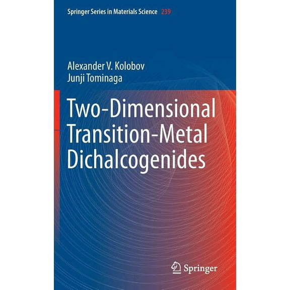 Springer Materials Science Two-Dimensional Transition-Metal Dichalcogenides, Book 239, (Hardcover)