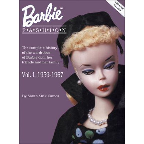 Pre-Owned Barbie Fashion: The Complete History of the Wardrobes of Barbie Doll, Her Friends and her Family, Vol. 1: 1959-1967 (Barbie Doll Fashion) (Hardcover) 0891454187 9780891454182