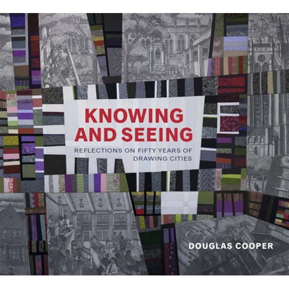 Pre-Owned Regional Knowing and Seeing: Reflections on Fifty Years of Drawing Cities, (Hardcover)
