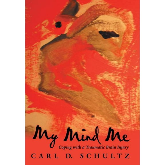 My Mind Me : Coping with a Traumatic Brain Injury (Hardcover)