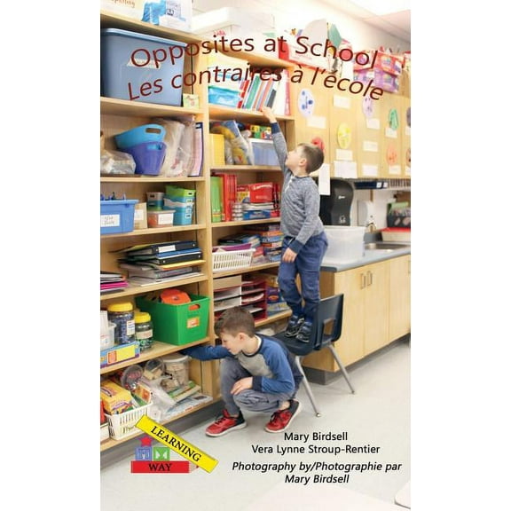 Learning My Way Opposites at School/ Les contraires Ã  l'Ã©cole, (Hardcover)