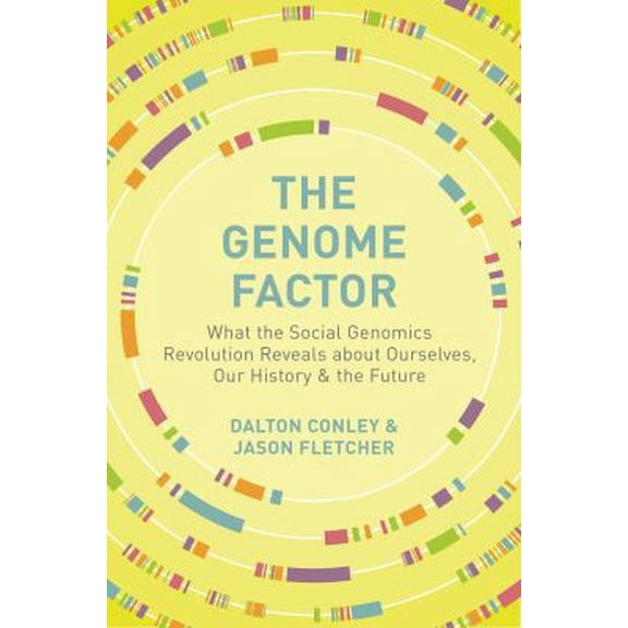Pre-Owned The Genome Factor: What the Social Genomics Revolution Reveals about Ourselves, Our History, and the Future (Paperback) 0691183163 9780691183169