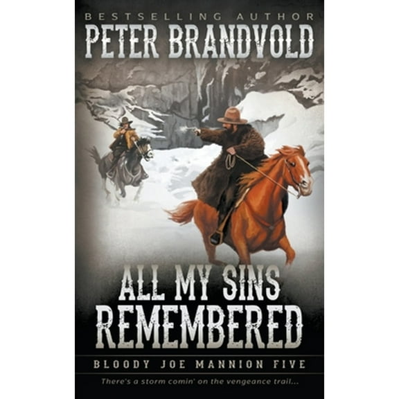 All My Sins Remembered: Classic Western Series  Bloody Joe Mannion   Paperback  Peter Brandvold