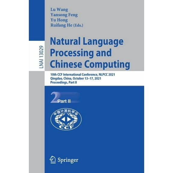 Natural Language Processing and Chinese Computing: 10th Ccf International Conference, Nlpcc 2021, Qingdao, China, Octobe, (Paperback)