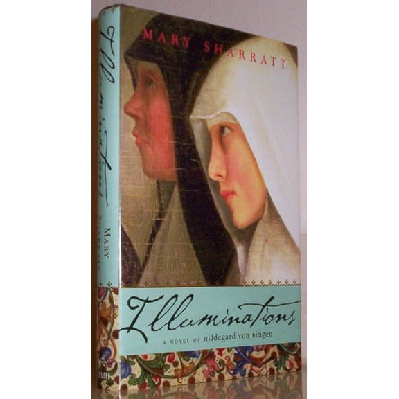 Pre-Owned Illuminations: A Novel of Hildegard von Bingen (Hardcover) 0547567847 9780547567846
