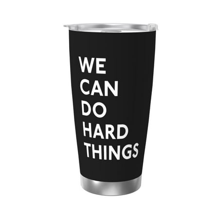 

We Can Do Hard Things 20 Oz Water Bottle Insulated Tumblers Stainless Steel Cups Double Wall Tumbler with Lid