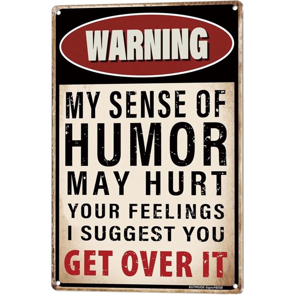 shiyou-Man Cave Decor - 12 × 8 Inches Vintage Funny Metal Signs for Garage Basement Mancave Bar Patio Wall Decorations | Cool Gifts Stuff for Men, MY SENSE OF HUMOR MAY HURT YOUR FEELINGS