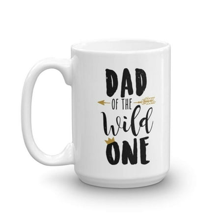 Dad Of The Wild One Coffee & Tea Gift Mug, Gifts from a Daughter or Son, Best Ideas for a Happy Fathers Day Celebration and Party Supplies for Men