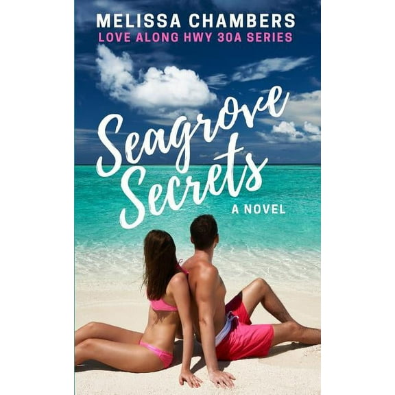 Love Along Hwy 30a Seagrove Secrets, Book 3, (Paperback)