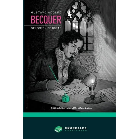 Literatura Fundamental Gustavo Adolfo BÃ©cquer - SelecciÃ³n de obras, (Paperback)