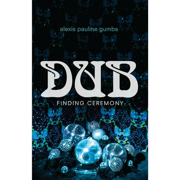 Dub: Finding Ceremony, (Hardcover)