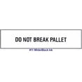 thumbnail image 2 of Printed Tape "Do Not Break Pallet" 3"W x 330' - Case of 24 Rolls, 2 of 2