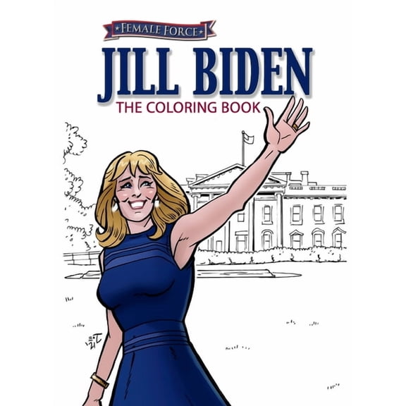 Female Force: Jill Biden Coloring Book, (Paperback)