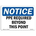 thumbnail image 2 of SignMission OS-NS-A-1218-L-17762 12 x 18 in. OSHA Notice Sign - PPE Required Beyond This Point, 2 of 4