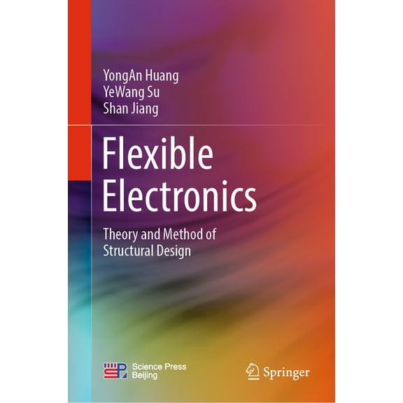 Flexible Electronics: Theory and Method of Structural Design, (Hardcover)