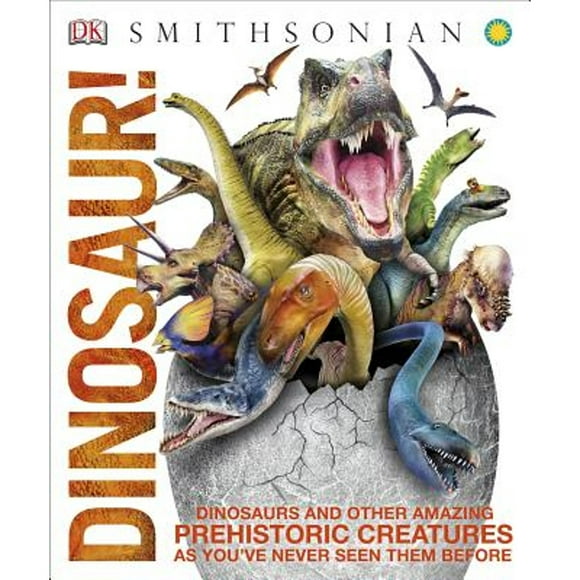Pre-Owned Dinosaur!: Dinosaurs and Other Amazing Prehistoric Creatures as You've Never Seen Them (Hardcover 9781465420473) by DK