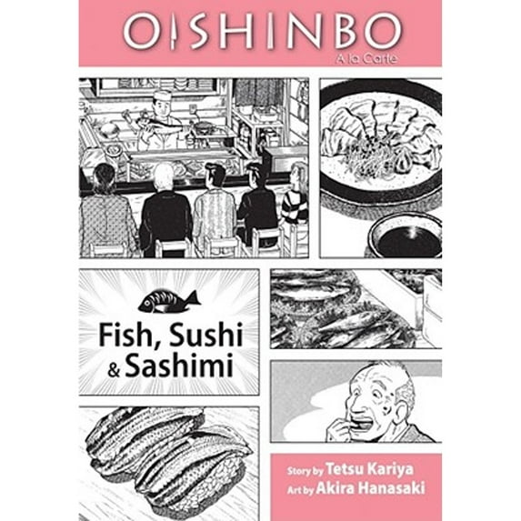 Pre-Owned Oishinbo: Fish, Sushi and Sashimi, Vol. 4 (Paperback) by Tetsu Kariya, Akira Hanasaki