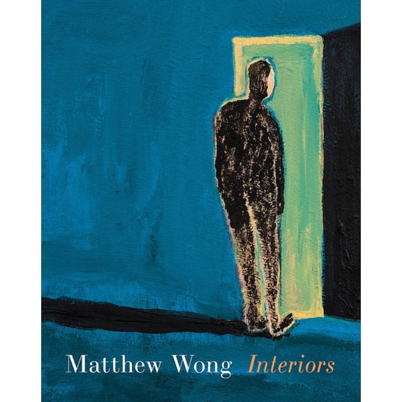 Matthew Wong: Interiors, (Hardcover)