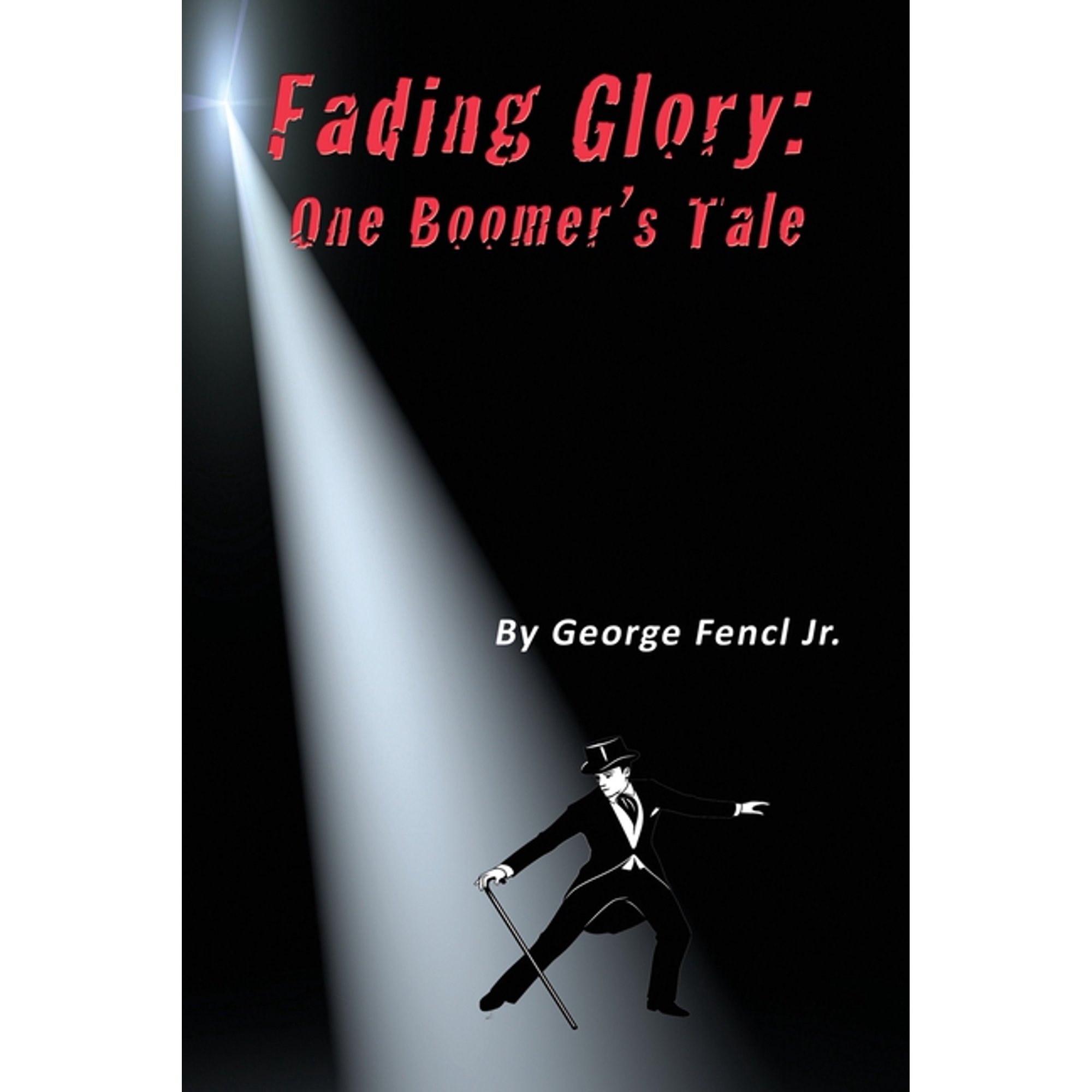 Fading Glory: One Boomer's Tale, (Paperback)
