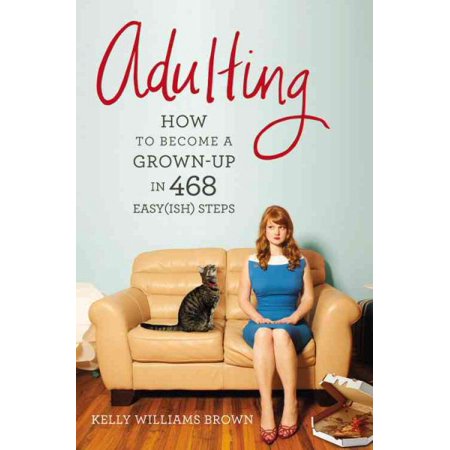 Pre-Owned Adulting: How to Become a Grown-Up in 468 Easy(ish) Steps Paperback