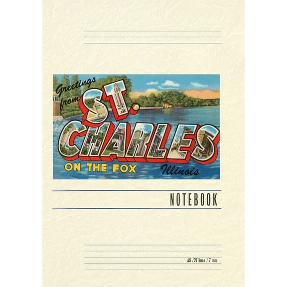 Vintage Lined Notebook Greetings from St. Charles, Illinois, on the Fox, (Paperback)