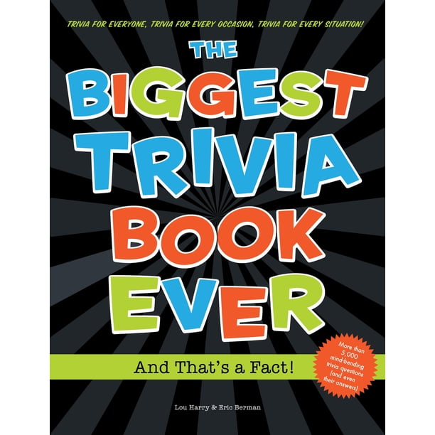 Biggest Trivia Book Ever And That s A Fact Paperback Walmart 