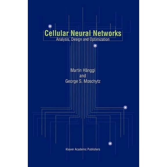 Cellular Neural Networks: Analysis, Design and Optimization, (Paperback)