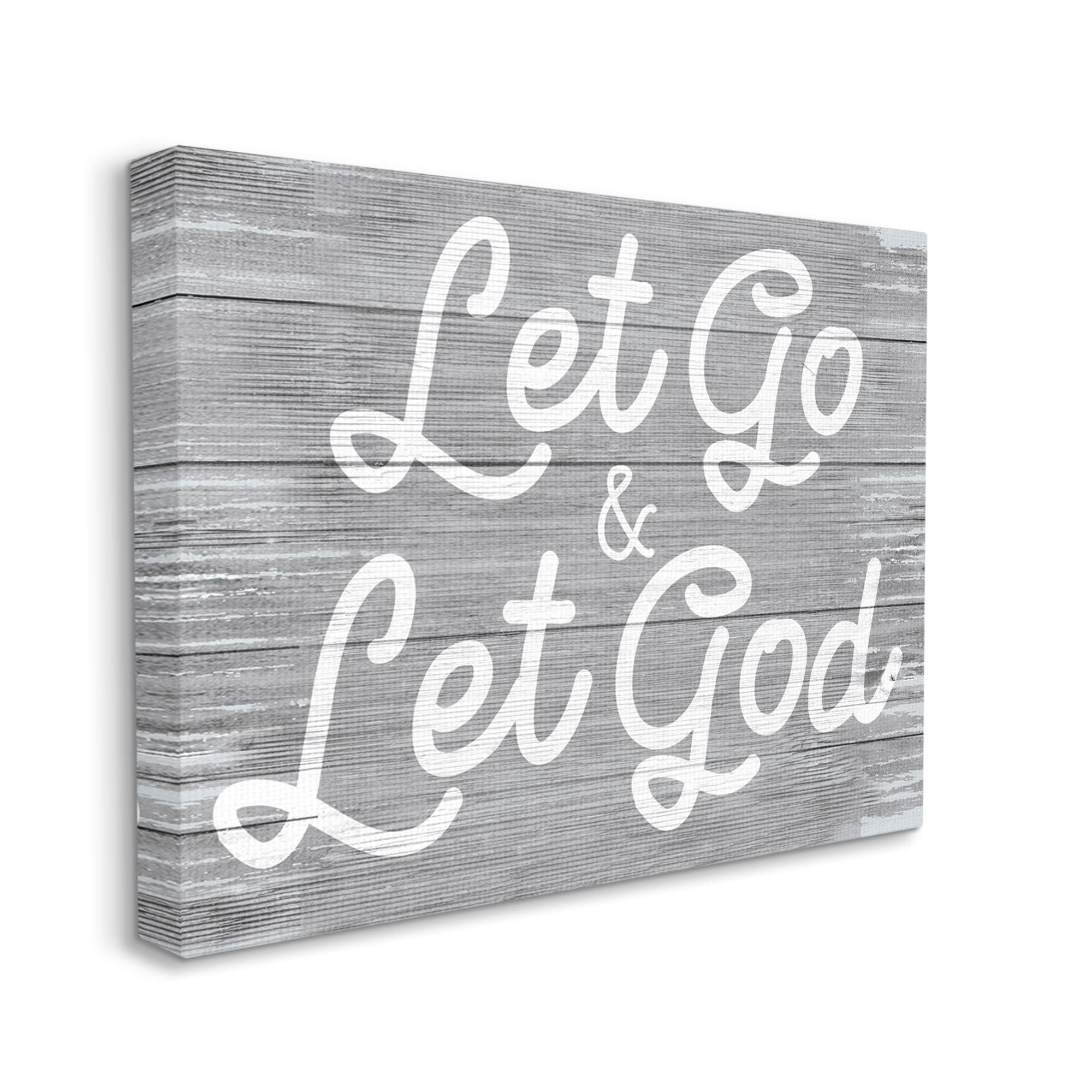 Stupell Industries Let Go Let God Inspirational Faith Based Quote,24 x 30,Designed by Daphne Polselli