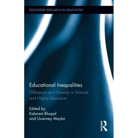 Routledge Research in Education Educational Inequalities: Difference and Diversity in Schools and Higher Education, (Hardcover)