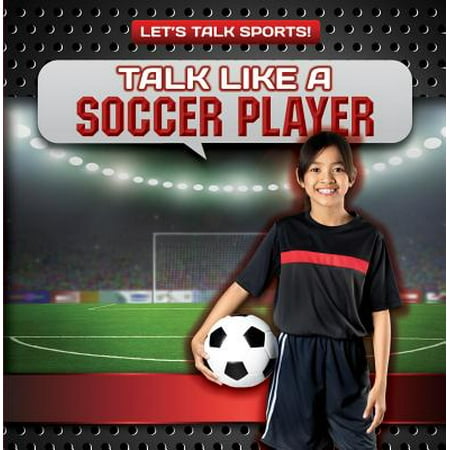Talk Like a Soccer Player