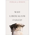 thumbnail image 1 of Pre-Owned Why Liberalism Failed (Hardcover) 0300223447 9780300223446, 1 of 1