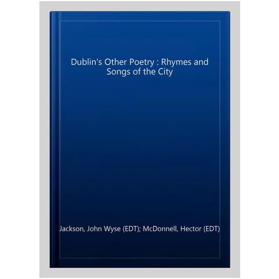 Pre-Owned Dublin's Other Poetry : Rhymes and Songs of the City (Paperback)