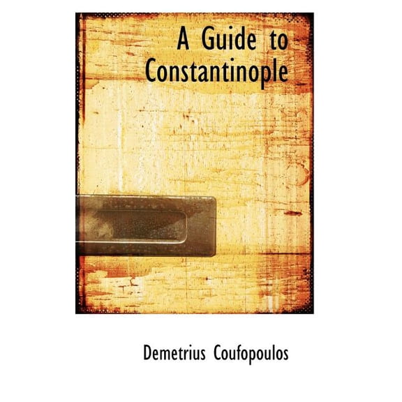 A Guide to Constantinople (Paperback)