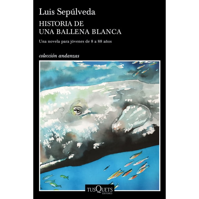 HISTORIA DE UNA BALLENA BLANCA TUSQUETS MEXICO LUIS SEPULVEDA