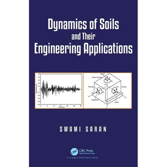 Dynamics of Soils and Their Engineering Applications, (Hardcover)