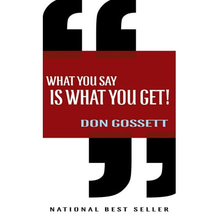What You Say Is What You Get (Paperback)