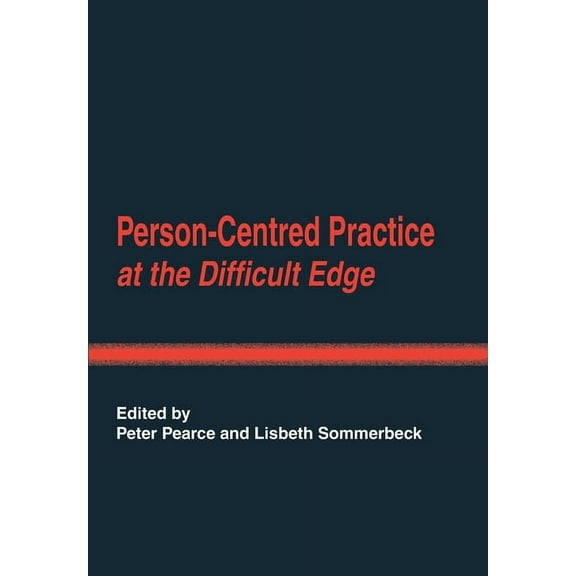 Person-Centred Practice at the Difficult Edge (Paperback) by Peter Pearce, Lisbeth Sommerbeck