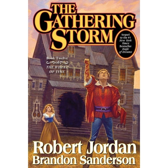 Wheel of Time: The Gathering Storm : Book Twelve of the Wheel of Time (Series #12) (Hardcover)