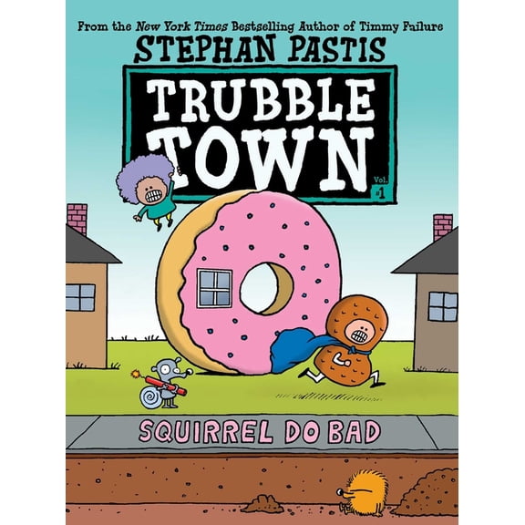 Trubble Town Squirrel Do Bad, Book 1, (Hardcover)