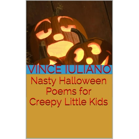 Nasty Halloween Poems for Creepy Little Kids - eBook