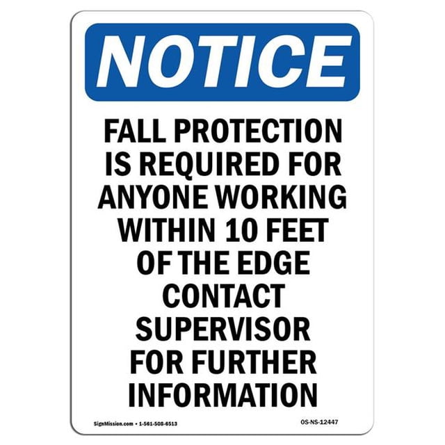SignMission OS-NS-A-1218-V-12447 12 x 18 in. OSHA Notice Sign - Fall Protection is Required for Anyone Working