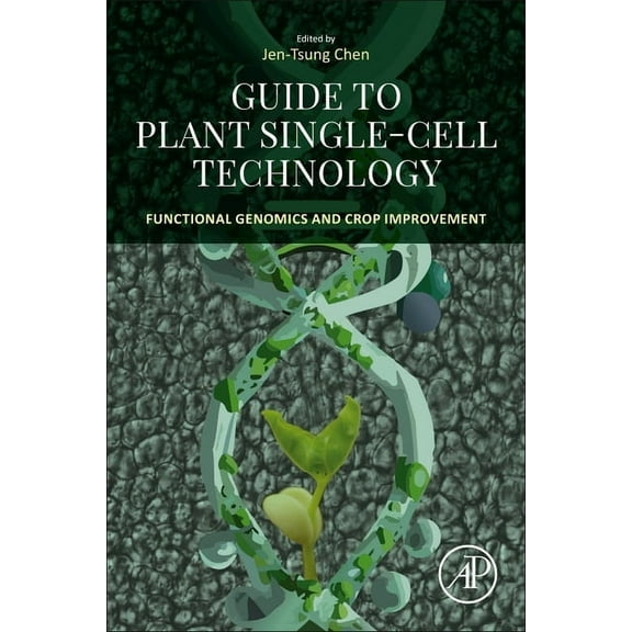 Guide to Plant Single-Cell Technology: Functional Genomics and Crop Improvement, (Paperback)